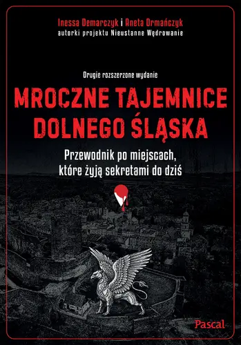 Okładka: Mroczne tajemnice Dolnego Śląska. Przewodnik po miejscach, które żyją sekretami do dziś