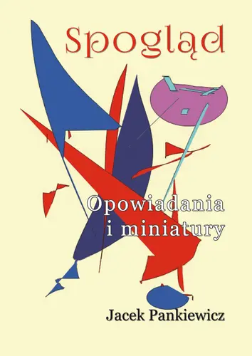 Okładka: Spogląd. Opowiadania i miniatury