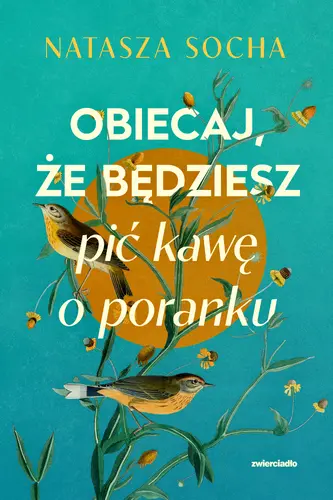 Okładka: Obiecaj, że będziesz pić kawę o poranku