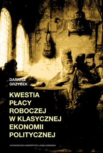 Okładka: Kwestia płacy roboczej w klasycznej ekonomii politycznej