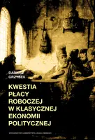 Okładka: Kwestia płacy roboczej w klasycznej ekonomii politycznej