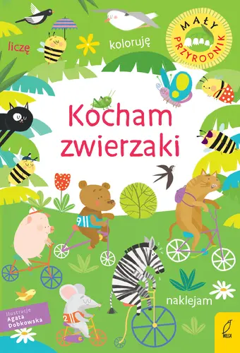Okładka: Mały przyrodnik. Kocham zwierzaki