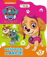 Okładka: Psi Patrol. Przyjaciele z bajki. Weź udział w akcji