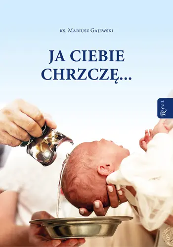 Okładka: Ja ciebie chrzczę...