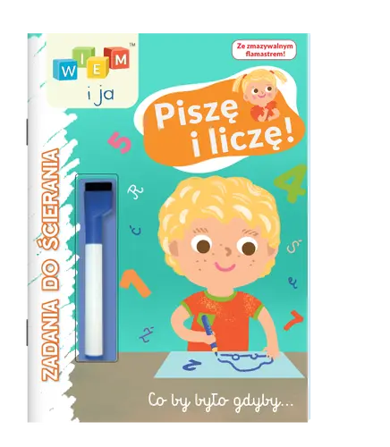 Okładka: Wiem i ja! Zadania do ścierania. Piszę i liczę