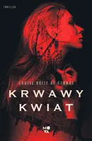 Okładka: Krwawy kwiat. Trylogia oporu. Tom 1