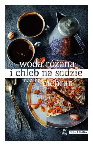 Okładka: Woda różana i chleb na sodzie