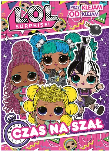 Okładka: L.O.L. Surprise! Przyklejam Odklejam. Czas na szał.