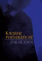 Okładka: Kwaśne pomarańcze