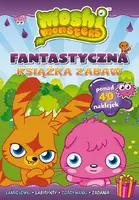 Okładka: Moshi Monster. Fantastyczna książka zabaw