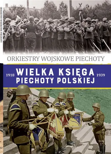 Okładka: Wielka Księga Piechoty Polskiej. 57