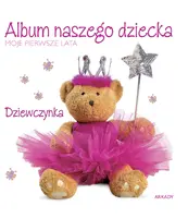 Okładka: Album naszego dziecka Dziewczynka