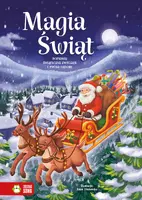 Okładka: Magia Świąt. Poznawaj świąteczne zwyczaje i twórz ozdoby