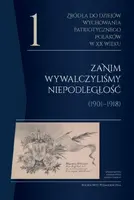 Okładka: Źródła do dziejów wychowania patriotycznego Polaków w XX wieku. Tom 1