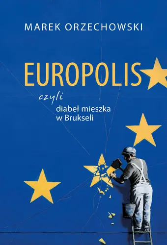 Okładka: Europolis, czyli diabeł mieszka w Brukseli