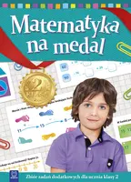 Okładka: Matematyka na medal. Zbiór zadań dodatkowych dla ucznia klasy 2