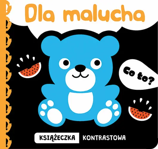Okładka: Co to? Dla malucha. Książeczka kontrastowa