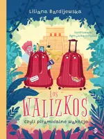 Okładka: Los walizkos, czyli piramidalne wakacje. Walizka pełna marzeń, tom 3
