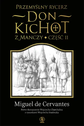 Okładka: Przemyślny rycerz don Kichot z Manczy. Część II