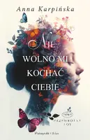 Okładka: Nie wolno mi kochać ciebie