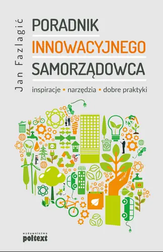 Okładka: Poradnik Innowacyjnego samorządowca. Inspiracje, narzędzia, dobre praktyki