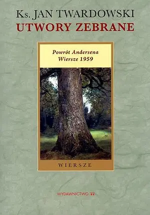 Okładka: Utwory zebrane. Powrót Andersena. Wiersze 1959