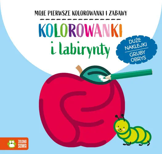 Okładka: Moje pierwsze kolorowanki i zabawy. Kolorowanki i labirynty