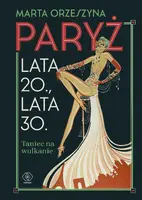 Okładka: Paryż. Lata 20., lata 30. Taniec na wulkanie