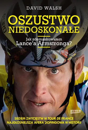 Okładka: Oszustwo niedoskonałe. Jak zdemaskowałem Lance'a Armstronga