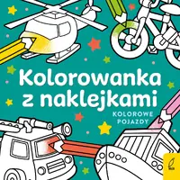 Okładka: Kolorowanka z naklejkami. Kolorowe pojazdy