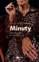 Okładka: Minuty. Reportaże o starości