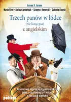 Okładka: Trzech panów w łódce (nie licząc psa) z angielskim
