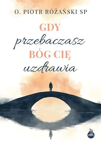 Okładka: Gdy przebaczasz, Bóg cię uzdrawia