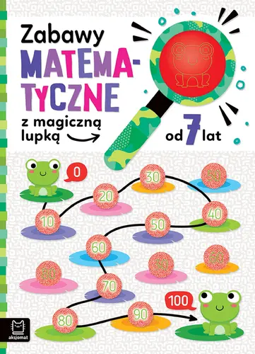 Okładka: Zabawy matematyczne z magiczną lupką od 7 lat