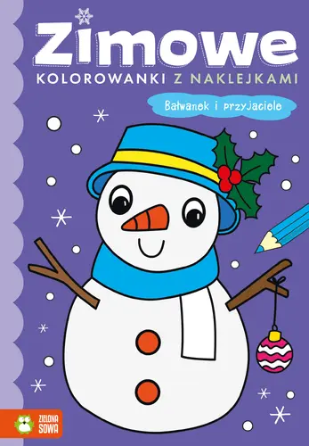 Okładka: Zimowe kolorowanki z naklejkami. Bałwanek i przyjaciele