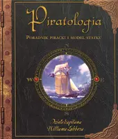 Okładka: Piratologia. Poradnik piracki i model statku