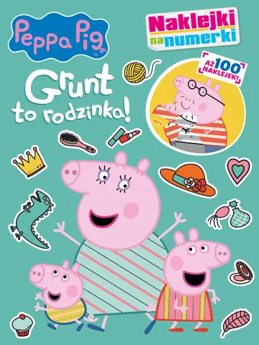 Okładka: Peppa Pig. Naklejki na numerki. Grunt to rodzinka!