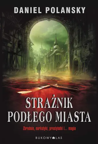 Okładka: Strażnik Podłego Miasta