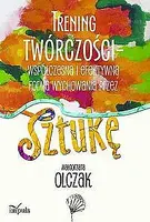 Okładka: Trening twórczości - współczesna i efektywna forma wychowania przez sztukę