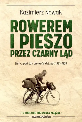 Okładka: Rowerem i pieszo przez Czarny Ląd. Listy z podróży afrykańskiej z lat 1931-1936