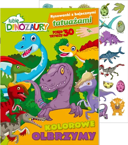 Okładka: Lubię Dinozaury. Rysowanki z bajecznymi tatuażami cz. 1 Kolorowe olbrzymy