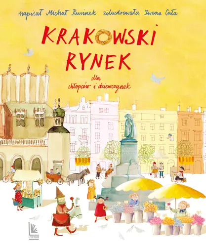 Okładka: Krakowski Rynek dla chłopców i dziewczynek