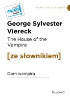 Okładka: The House of the Vampire / Dom wampira z podręcznym słownikiem angielsko-polskim