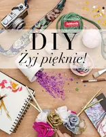 Okładka: DIY. Żyj pięknie!