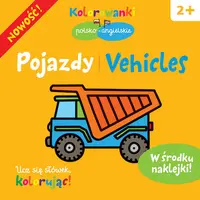 Okładka: Pojazdy. Kolorowanki polsko- angielskie z naklejkami