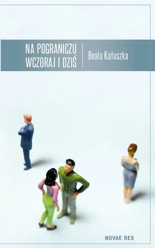 Okładka: Na pograniczu wczoraj i dziś