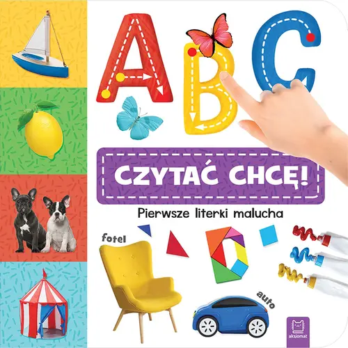 Okładka: A, B, C – czytać chcę! Pierwsze literki malucha
