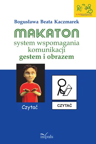 Okładka: Makaton – system wspomagania komunikacji gestem i obrazem