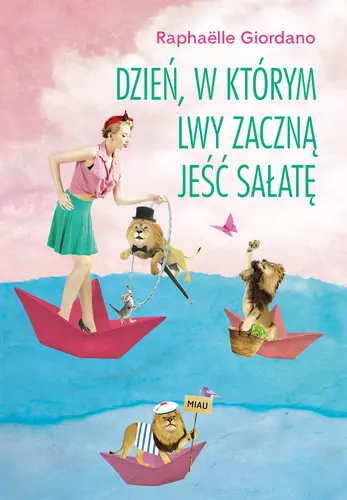 Okładka: Dzień, w którym lwy zaczną jeść sałatę