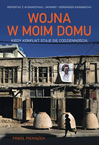 Okładka: Wojna w moim domu. Kiedy konflikt staje się codziennością